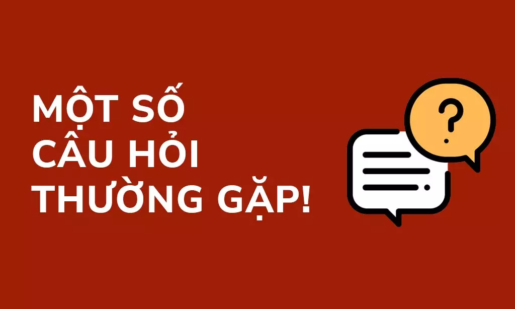 Giải đáp thắc mắc các câu hỏi thường gặp của người chơi